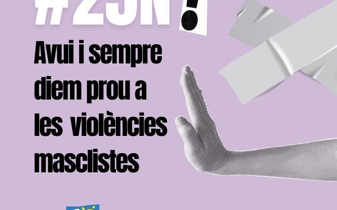 25N: diem prou a les violències masclistes!