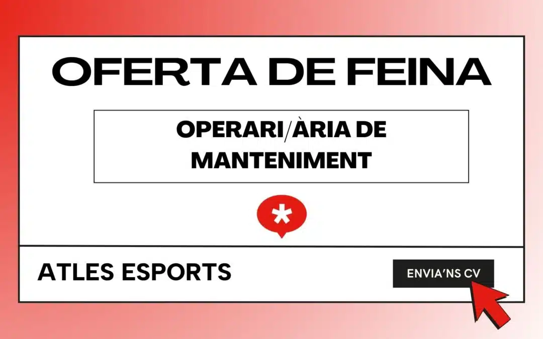 Oferta de feina: busquem un/a operari/ària de manteniment